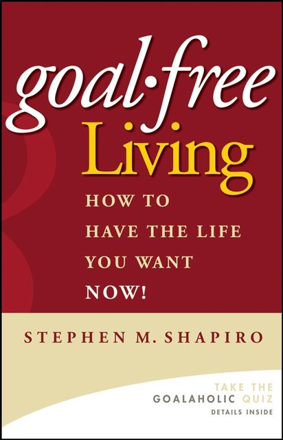 Goal-Free Living, Shapiro, Stephen M.