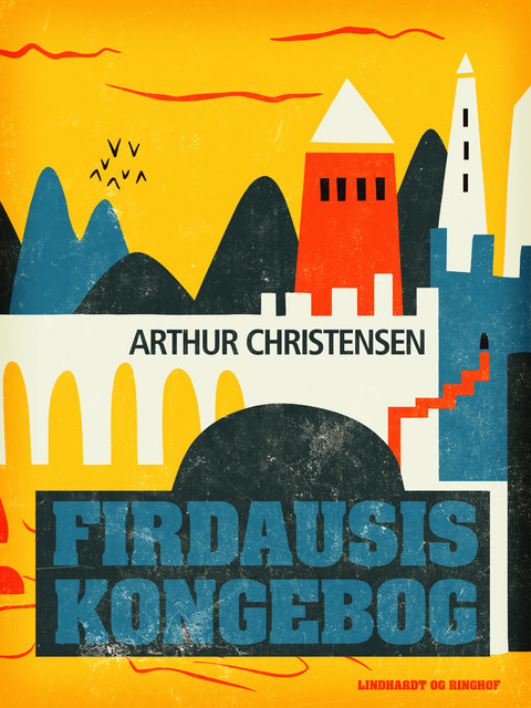 Firdausis Kongebog, Arthur Christensen