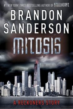 Mitosis: A Reckoners Story, Brandon Sanderson