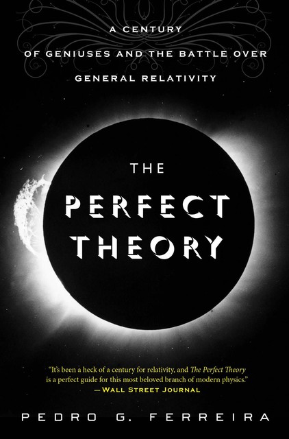 The Perfect Theory, Pedro G. Ferreira