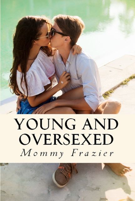 Young and Oversexed, Mommy Frazier