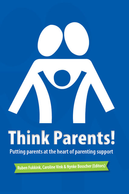 Think Parents!, Caroline Vink, Nynke Bosscher, Ruben Fukkink