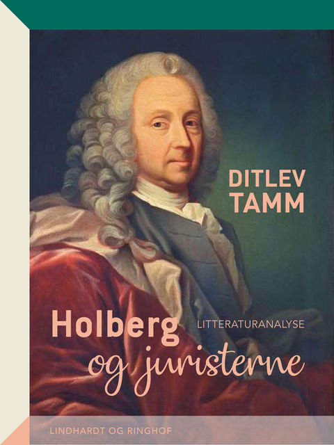Holberg og juristerne, Ditlev Tamm