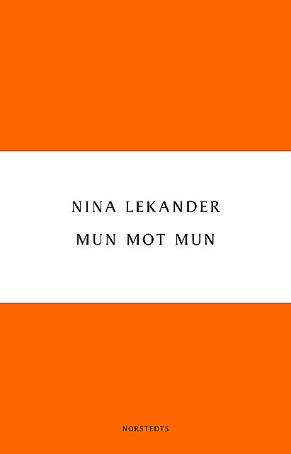 Mun mot mun, Nina Lekander
