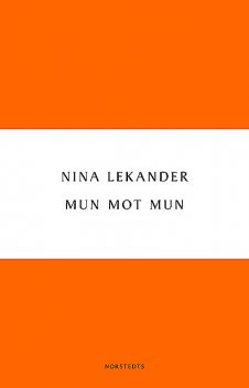 Mun mot mun, Nina Lekander