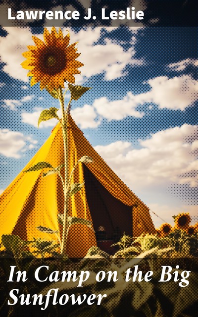 In Camp on the Big Sunflower, Lawrence J.Leslie