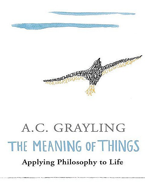The Meaning of Things, A.C.Grayling