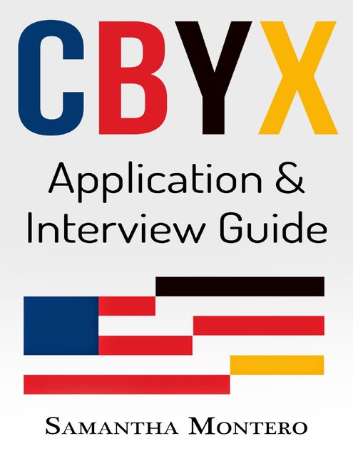 Cbyx – Application and Interview Guide, Samantha Montero