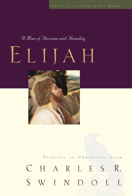 Elijah, Charles R. Swindoll
