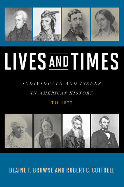 Lives and Times, Blaine T. Browne, Robert C. Cottrell