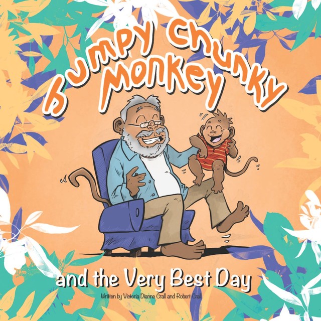 Jumpy Chunky Monkey and the Very Best Day, Robert Crall, Victoria Dianne Crall