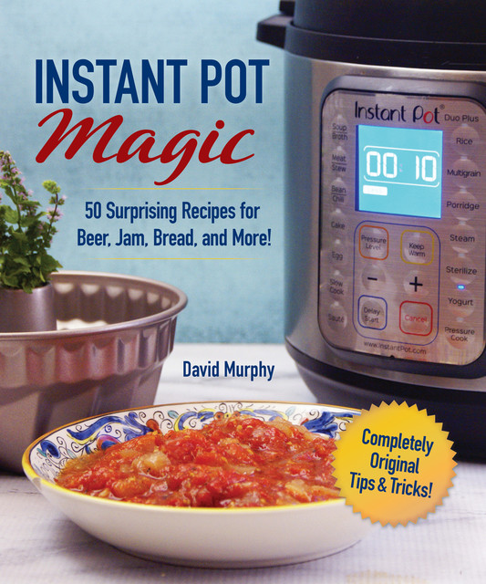 Instant Pot Magic, David Murphy