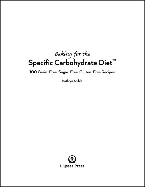 Baking for the Specific Carbohydrate Diet, Kathryn Anible