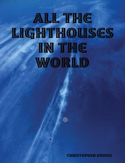 All the Lighthouses In the World, Christopher Davies