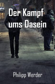 Der Kampf ums Dasein, Philipp Werder