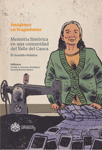 Imágenes en fragmentos, Myriam Román Muñoz, Freddy A Guerrero Rodríguez