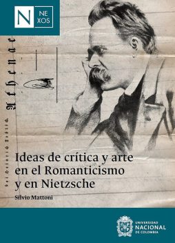 Ideas de crítica y arte en el Romanticismo y en Nietzsche, Silvio Mattoni