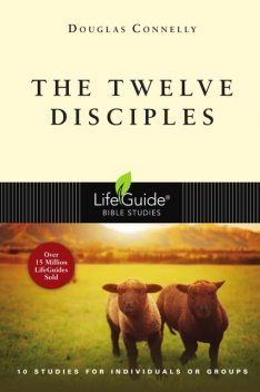 The Twelve Disciples, Douglas Connelly