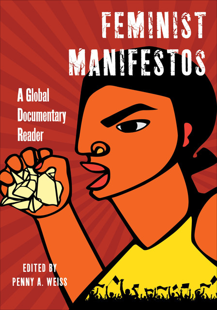Feminist Manifestos, Penny A. Weiss with Megan Brueske