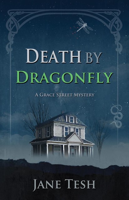 Death by Dragonfly, Jane Tesh