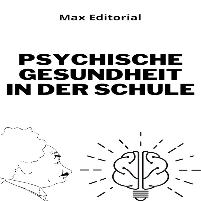 Psychische Gesundheit in der Schule, Max Editorial