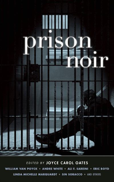 Prison Noir, Joyce Carol Oates