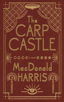 The Carp Castle, MacDonald Harris