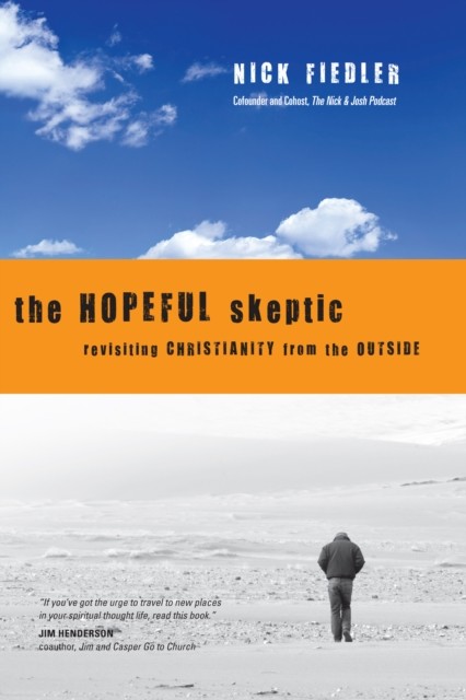 Hopeful Skeptic, Nick Fiedler