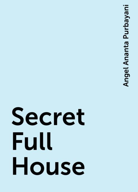Secret Full House, Angel Ananta Purbayani