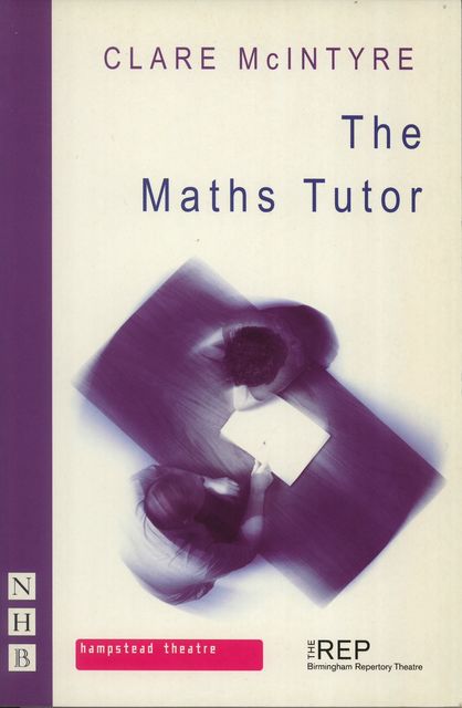 The Maths Tutor (NHB Modern Plays), Clare McIntyre