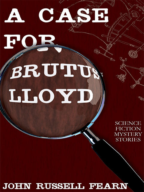 A Case for Brutus Lloyd, John Russell Fearn