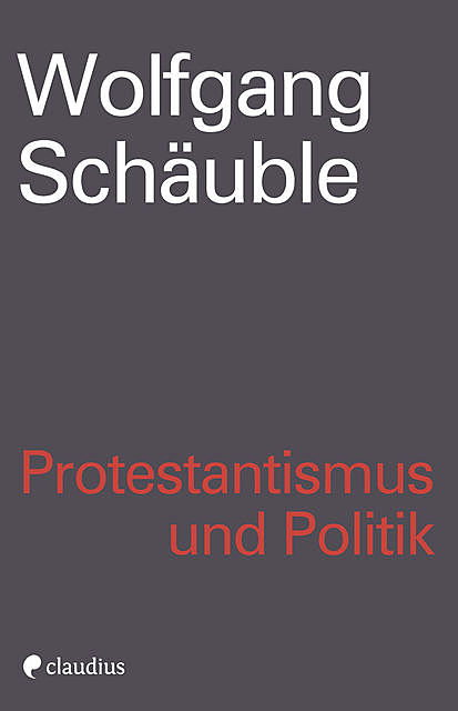 Protestantismus und Politik, Wolfgang Schäuble