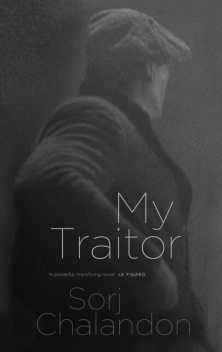 My Traitor, Sorj Chalandon