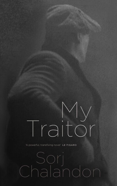 My Traitor, Sorj Chalandon