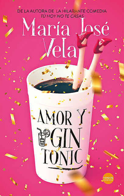 Amor y gin-to­nic, María José Vela