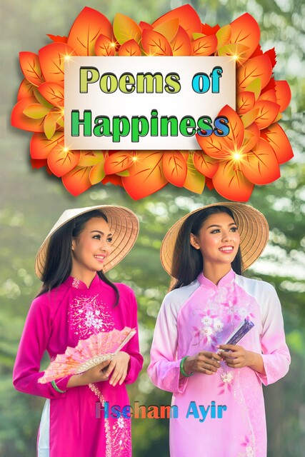 Poems of Happiness, Hseham Ayir