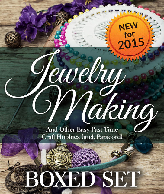Jewelry Making and Other Easy Past Time Craft Hobbies (incl Parachord), Speedy Publishing