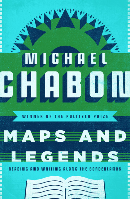 Maps and Legends, Michael Chabon