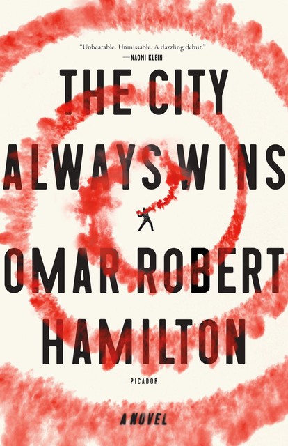 The City Always Wins, Omar Robert Hamilton