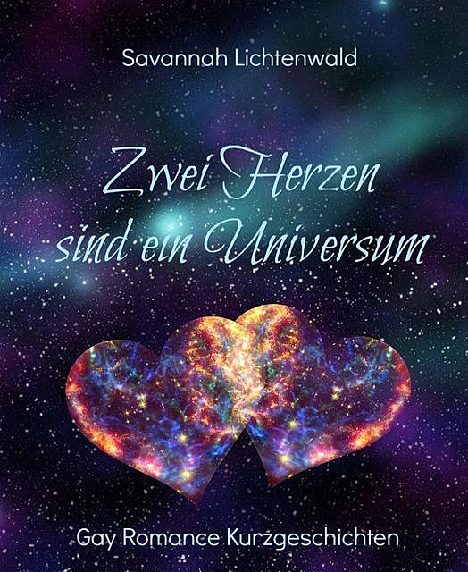 Zwei Herzen sind ein Universum, Savannah Lichtenwald