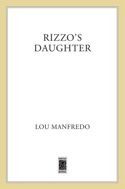 Rizzo's Daughter, Lou Manfredo