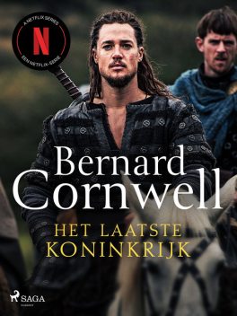Het laatste koninkrijk, Bernard Cornwell
