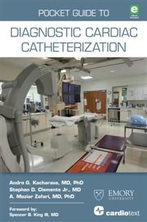 Pocket Guide to Diagnostic Cardiac Catheterization, Andro G. Kacharava
