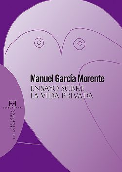 Ensayo sobre la vida privada, Manuel García Morente