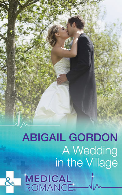 A Wedding In The Village, Abigail Gordon