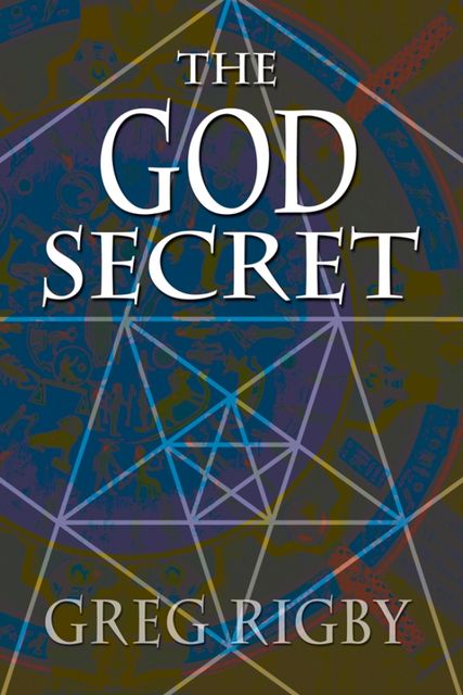 The God Secret, Gregory Rigby