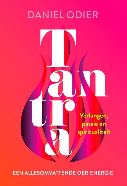 Tantra, een allesomvattende oer-energie, Daniel Odier