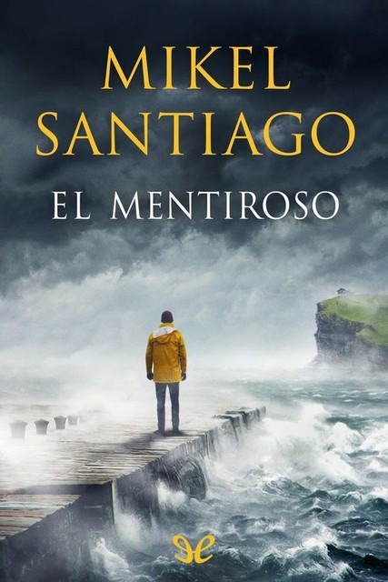 El mentiroso, Mikel Santiago