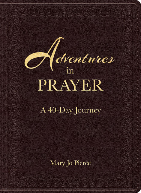 Adventures in Prayer, Mary Pierce
