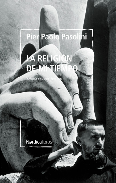 La religión de mi tiempo, Pier Paolo Pasolini